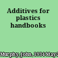 Additives for plastics handbooks