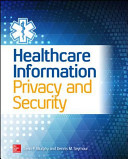 Healthcare Information Security and Privacy