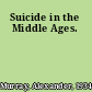 Suicide in the Middle Ages.