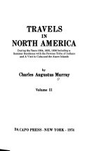 Travels in North America during the years 1834, 1835 & 1836, including a summer residence with the Pawnee Tribe of Indians and a visit to Cuba and the Azore Islands