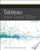 Tableau your data! : fast and easy visual analysis with Tableau Software® /