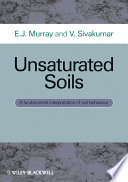 Unsaturated soils a fundamental interpretation of soil behaviour /