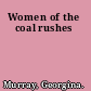 Women of the coal rushes