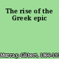 The rise of the Greek epic