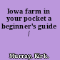 Iowa farm in your pocket a beginner's guide /