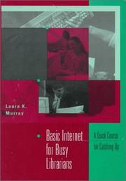 Basic Internet for busy librarians : a quick course for catching up /
