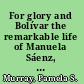 For glory and Bolívar the remarkable life of Manuela Sáenz, 1797-1856 /
