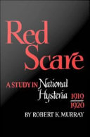 Red scare a study in national hysteria, 1919-1920 /