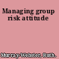 Managing group risk attitude