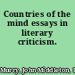 Countries of the mind essays in literary criticism.