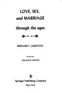 Love, sex, and marriage through the ages /