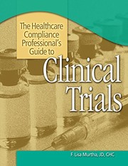 The healthcare compliance professional's guide to clinical trials /