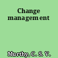 Change management