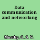 Data communication and networking