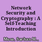 Network Security and Cryptography : A Self-Teaching Introduction /