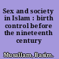 Sex and society in Islam : birth control before the nineteenth century /