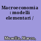 Macroeconomia : modelli elementari /