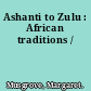 Ashanti to Zulu : African traditions /