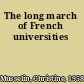 The long march of French universities