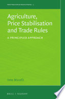 Agriculture, price stabilisation and trade rules : a principled approach /