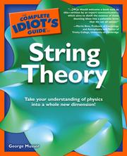 The complete idiot's guide to string theory /