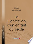 La Confession d'un enfant du siècle /