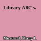 Library ABC's.