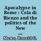 Apocalypse in Rome : Cola di Rienzo and the politics of the New Age /