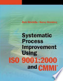 Systematic process improvement using ISO 9001:2000 and CMMI