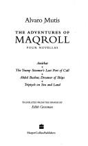 The adventures of Maqroll : four novellas /