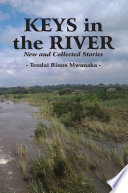 Keys in the river : new and collected stories /