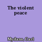 The violent peace