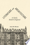 Literature and Architecture in Early Modern England