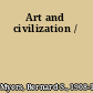 Art and civilization /