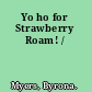 Yo ho for Strawberry Roam! /