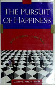 The pursuit of happiness : who is happy--and why /