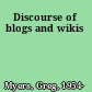 Discourse of blogs and wikis