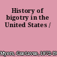 History of bigotry in the United States /