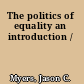 The politics of equality an introduction /