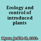 Ecology and control of introduced plants