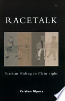 Racetalk : racism hiding in plain sight /