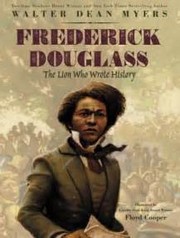 Frederick Douglass : the lion who wrote history /