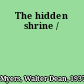 The hidden shrine /