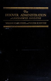 The Hoover administration ; a documented narrative /