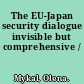 The EU-Japan security dialogue invisible but comprehensive /