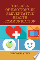 The role of emotions in preventative health communication /