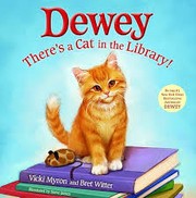 Dewey : there's a cat in the library! /