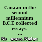 Canaan in the second millennium B.C.E collected essays. Volume 2 /