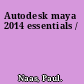 Autodesk maya 2014 essentials /