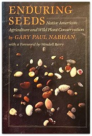 Enduring seeds : native American agriculture and wild plant conservation /